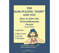 The Hair Pulling "Habit" and You: How to Solve the Trichotillomania Puzzle