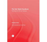 The Hair Stylist Handbook: Techniques for Film and Television