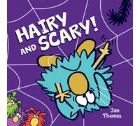 The Hairy and Scary!