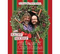 The Hairy Bikers' 12 Days of Christmas: Fabulous Festive Recipes to Feed Your Family and Friends