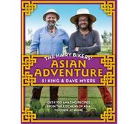 The Hairy Bikers' Asian Adventure: Over 100 amazing receipes