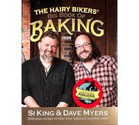 The Hairy Bikers Big Book of Baking by King Si