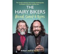The Hairy Bikers – Blood, Sweat and Tyres – The Autobiography – Orion