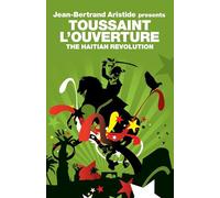 The Haitian Revolution (Revolutions series) [selected letters & other writings by Toussaint L'Ouverture]
