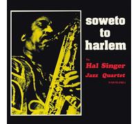 The Hal Singer Jazz Quartet - Soweto To Harlem [VINYL]