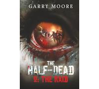 The Half-Dead: 2: The Raid