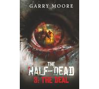 The Half-Dead: 3: The Deal