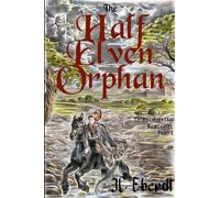 The Half Elven Orphan: 1 (Tales of Vatan: Alagariel)