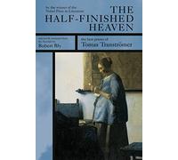 The Half-finished Heaven: The Best Poems of Tomas Transtromer