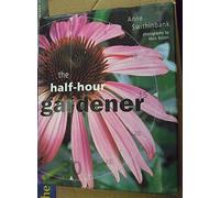 The Half-hour Gardener