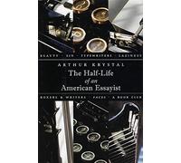The Half-Life of an American Essayist