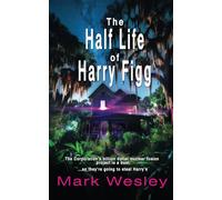 The Half Life of Harry Figg