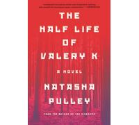 The Half Life of Valery K