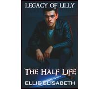 The Half Life (The Legacy of Lilly Guthrie, #1)