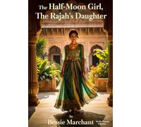 The Half-Moon Girl: The Rajah's Daughter