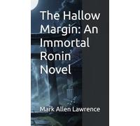 The Hallow Margin: An Immortal Ronin Novel