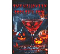 The Halloween Cocktail Book: Frighteningly Fun Cocktails to Celebrate Halloween