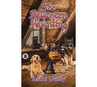 The Halloween Haunting: A Cozy Mystery: 7 (A Tess and Tilly Cozy Mystery)