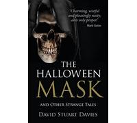 The Halloween Mask: And Other Strange Tales