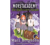 The Halloween Parade : A (Dyslexia Adapted) Monstacademy Mystery