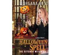 The Halloween Spell Large Print: Large Print Cozy Mystery (The Kitchen Witch Large Print)