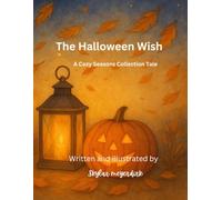 The Halloween Wish: A Cozy Seasons Collection Tale (The Cozy Seasons Collection)