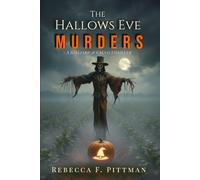 The Hallows Eve Murders: A psychological thriller where Halloween & New Orleans' dark past collide. Book 4 in the Hilliard & Calvo thriller series. (A Hilliard & Calvo Mystery Thriller Series)