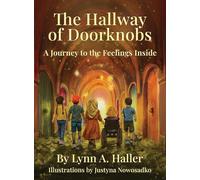 The Hallway of Doorknobs: A Journey to the Feelings Inside