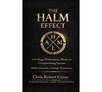 The HALM Effect: A 4-Stage Performance Model for Compounding Success