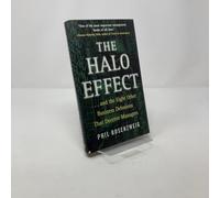 The Halo Effect: .and the Eight Other Business Delusions That Deceive Managers
