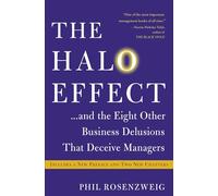 The Halo Effect... and the Eight Other Business Delusions That Deceive Managers (A Must-Read Guide for Managers)