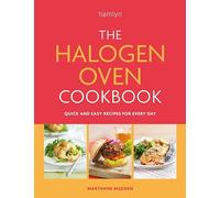 The Halogen Oven Cookbook: Quick and easy recipes for every day