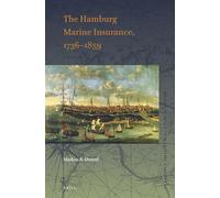 The Hamburg Marine Insurance, 1736-1859: 12 (Brill's Studies in Maritime History)