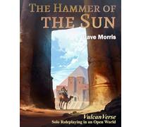 The Hammer of the Sun: VulcanVerse