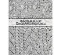 The Hand Book For Manual Machine Knitters