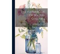 The Hand-book Of Water-colours