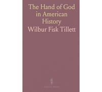 The Hand of God in American History: A Study of Divine Providence as Seen in the Life and Mission of a Nation