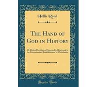 The Hand of God in History, Hollis Read, Hardback