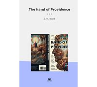The hand of Providence (Classic Books)