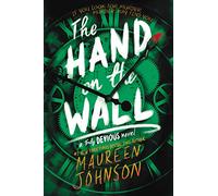 The Hand on the Wall: Maureen Johnson: 3 (Truly Devious, 3)