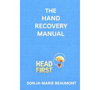 THE HAND RECOVERY MANUAL (HEADFIRST REHAB)