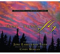 The Hand That Paints the Sky: Delighting in the Creator's Canvas