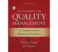 The Handbook for Quality Management, Second Edition: A Complete Guide to Operational Excellence (MECHANICAL ENGINEERING)