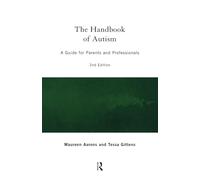 The Handbook of Autism: A Guide for Parents and Professionals