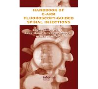The Handbook of C-Arm Fluoroscopy-Guided Spinal Injections