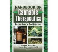 The Handbook of Cannabis Therapeutics: From Bench to Bedside (Haworth Series in Integrative Healing)