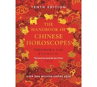 The Handbook of Chinese Horoscopes : New and updated 2025 edition