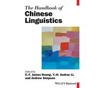 The Handbook of Chinese Linguistics (Blackwell Handbooks in Linguistics)