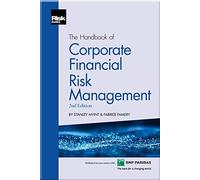 The Handbook of Corporate Financial Risk (2nd edition)