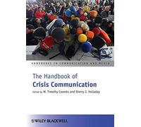 The Handbook of Crisis Communication: 31 (Handbooks in Communication and Media)